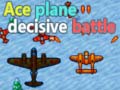                                                                     Ace plane decisive battle ﺔﺒﻌﻟ