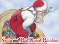                                                                     Santa and Red Nosed Reindeer ﺔﺒﻌﻟ