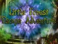                                                                     Little Forest Adventure ﺔﺒﻌﻟ
