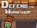                                                                     Defend the Workshop ﺔﺒﻌﻟ