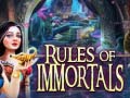                                                                     Rules of Immortals ﺔﺒﻌﻟ