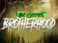                                                                     The Secret Brotherhood ﺔﺒﻌﻟ