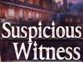                                                                     Suspicious Witness ﺔﺒﻌﻟ