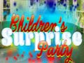                                                                     Children's Suprise Party ﺔﺒﻌﻟ
