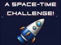                                                                     A Space-time Challenge! ﺔﺒﻌﻟ