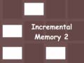                                                                     Incremental Memory 2 ﺔﺒﻌﻟ