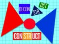                                                                     Deconstruct Construct  ﺔﺒﻌﻟ