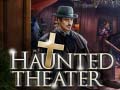                                                                     Haunted Theater ﺔﺒﻌﻟ