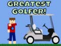                                                                     Greatest Golfer ﺔﺒﻌﻟ