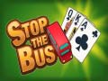                                                                     Stop The Bus ﺔﺒﻌﻟ