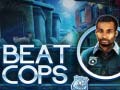                                                                     Beat Cops ﺔﺒﻌﻟ