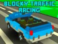                                                                     Blocky Traffic Racing ﺔﺒﻌﻟ
