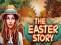                                                                     The Easter Story ﺔﺒﻌﻟ