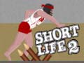                                                                     Short Life 2 ﺔﺒﻌﻟ
