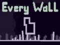                                                                     Every Wall ﺔﺒﻌﻟ