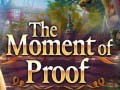                                                                     The Moment of Proof ﺔﺒﻌﻟ