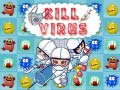                                                                     Kill Virus ﺔﺒﻌﻟ