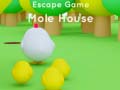                                                                     Escape game Mole House  ﺔﺒﻌﻟ
