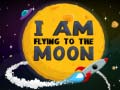                                                                     I Am Flying To The Moon ﺔﺒﻌﻟ