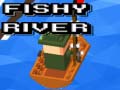                                                                     Fishy River ﺔﺒﻌﻟ