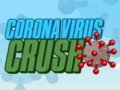                                                                     Coronavirus Crush ﺔﺒﻌﻟ