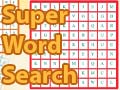                                                                     Super Word Search ﺔﺒﻌﻟ