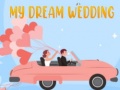                                                                     My Dream Wedding ﺔﺒﻌﻟ