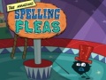                                                                     The Amazing Spelling Fleas ﺔﺒﻌﻟ