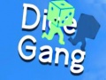                                                                     Dice Gang ﺔﺒﻌﻟ