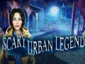                                                                     Scary Urban Legend ﺔﺒﻌﻟ