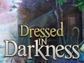                                                                     Dressed in Darkness ﺔﺒﻌﻟ