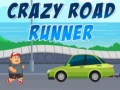                                                                     Crazy Road Runner ﺔﺒﻌﻟ