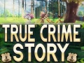                                                                     True Crime Story ﺔﺒﻌﻟ