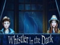                                                                     Whistler in the Dark ﺔﺒﻌﻟ