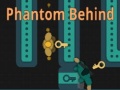                                                                     Phantom Behind ﺔﺒﻌﻟ