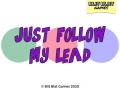                                                                     Just Follow My Lead ﺔﺒﻌﻟ