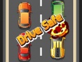                                                                     Drive Safe ﺔﺒﻌﻟ