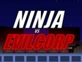                                                                     Ninja vs EVILCORP ﺔﺒﻌﻟ