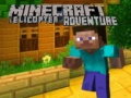                                                                     Minecraft Helicopter Adventure ﺔﺒﻌﻟ