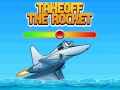                                                                     Takeoff The Rocket ﺔﺒﻌﻟ