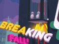                                                                     Breaking Fall ﺔﺒﻌﻟ