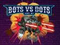                                                                     Bots vs Bots ﺔﺒﻌﻟ