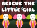                                                                     Rescue The Little Girl ﺔﺒﻌﻟ