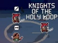                                                                     Knights of the Holy Loop ﺔﺒﻌﻟ