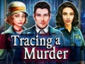                                                                     Tracing a Murder ﺔﺒﻌﻟ