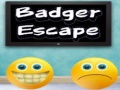                                                                     Badger Escape ﺔﺒﻌﻟ