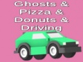                                                                     Ghosts & Pizza & Donuts & Driving ﺔﺒﻌﻟ