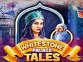                                                                     Whitestone Palace Tales ﺔﺒﻌﻟ