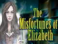                                                                     The Misfortunes of Elizabeth ﺔﺒﻌﻟ
