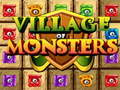                                                                     Village Of Monsters ﺔﺒﻌﻟ
